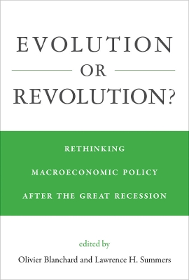 Evolution or Revolution?: Rethinking Macroeconomic Policy after the Great Recession book