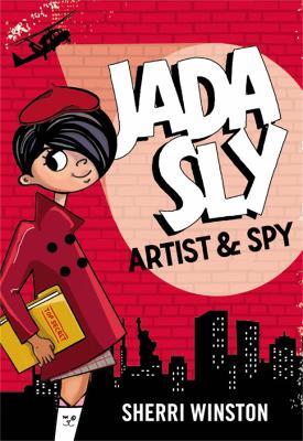 Jada Sly, Artist & Spy by Sherri Winston