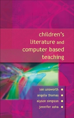 Children's Literature and Computer Based Teaching by Len Unsworth