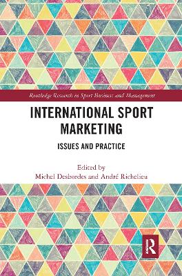 International Sport Marketing: Issues and Practice by Michel Desbordes