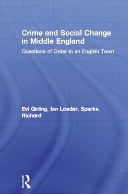 Crime and Social Change in Middle England by Evi Girling