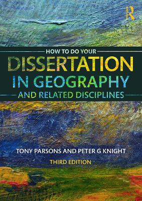 How to Do Your Dissertation in Geography and Related Disciplines book