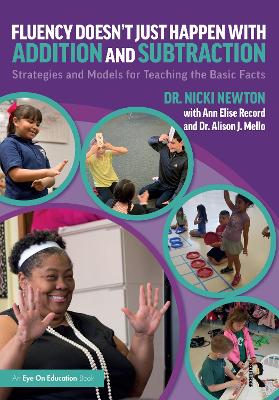 Fluency Doesn't Just Happen with Addition and Subtraction: Strategies and Models for Teaching the Basic Facts by Nicki Newton