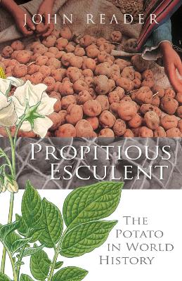 Propitious Esculent: The Potato in World History book