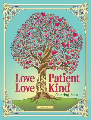 Love is Patient, Love is Kind Coloring Book book