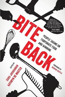 Bite Back: People Taking On Corporate Food and Winning by Saru Jayaraman