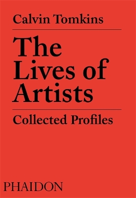 The Lives of Artists: Collected Profiles book