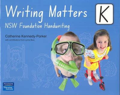 Writing Matters K Pack by Catherine Kennedy Parker