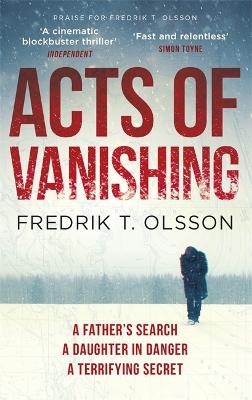 Acts of Vanishing by Fredrik T. Olsson