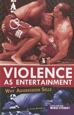 Violence as Entertainment by Erika Wittekind