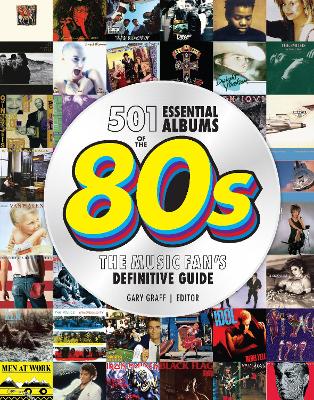 501 Essential Albums of the '80s: The Music Fan's Definitive Guide book