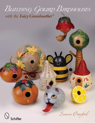Building Gourd Birdhouses with the Fairy Gourdmother (R) book