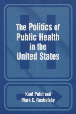 Politics of Public Health in the United States book