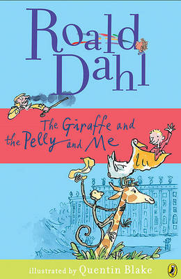 Giraffe, the Pelly and Me by Roald Dahl