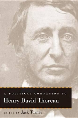 A Political Companion to Henry David Thoreau by Jack Turner