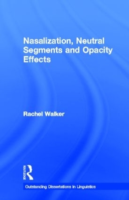 Nasalization, Neutral Segmants and Opacity Effects by Rachel Walker