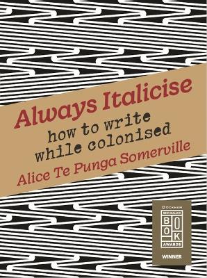 Always Italicise: how to write while colonised book