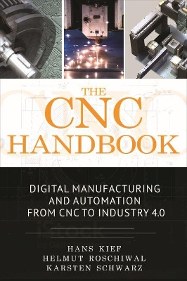 The CNC Handbook: Digital Manufacturing and Automation from CNC to Industry 4.0 book