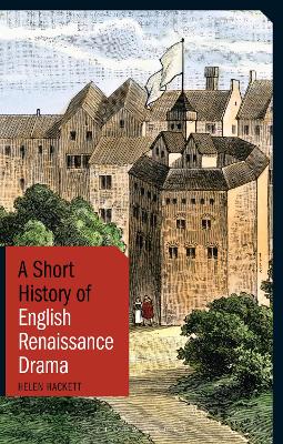 A A Short History of English Renaissance Drama by Helen Hackett