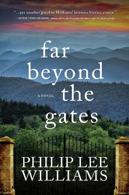 Far Beyond the Gates: A Novel book