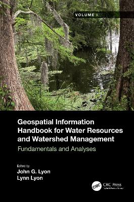 Geospatial Information Handbook for Water Resources and Watershed Management, Volume I: Fundamentals and Analyses book