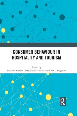 Consumer Behaviour in Hospitality and Tourism by Saurabh Kumar Dixit