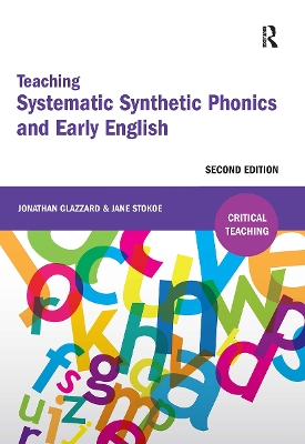 Teaching Systematic Synthetic Phonics and Early English by Jonathan Glazzard