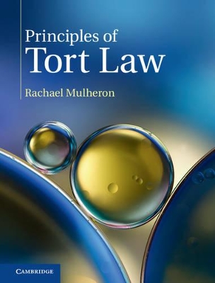 Principles of Tort Law by Rachael Mulheron