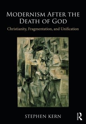 Modernism After the Death of God by Stephen Kern