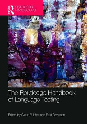 Routledge Handbook of Language Testing by Glenn Fulcher