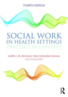 Social Work in Health Settings by Judith L.M. McCoyd