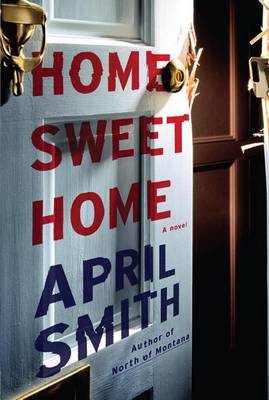 Home Sweet Home by April Smith