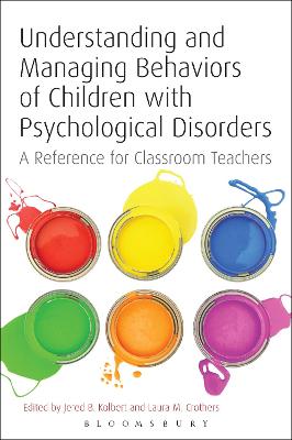 Understanding and Managing Behaviors of Children with Psychological Disorders book