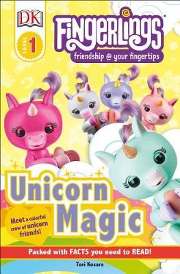 DK Readers Level 1: Fingerlings: Unicorn Magic by Tori Kosara