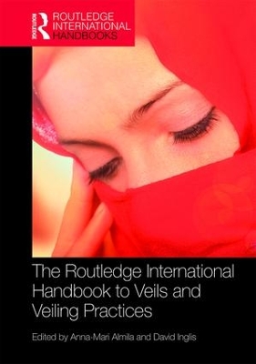 Routledge International Handbook to Veils and Veiling by Anna-Mari Almila