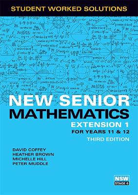 New Senior Mathematics Extension 1 Years 11 & 12 Student Worked Solutions Book book