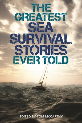 The Greatest Sea Survival Stories Ever Told book