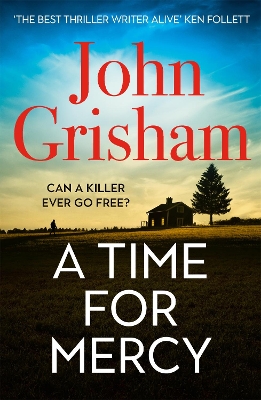 A Time for Mercy: John Grisham's No. 1 Bestseller by John Grisham