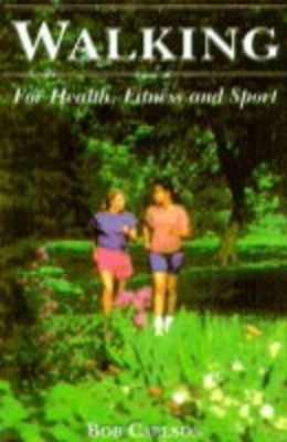 Walking for Health, Fitness, and Sport book