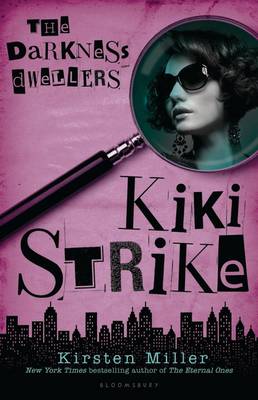 Kiki Strike: The Darkness Dwellers book
