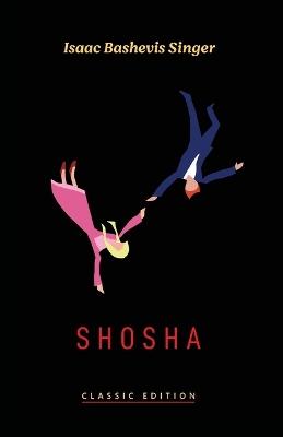 Shosha by Isaac Bashevis Singer