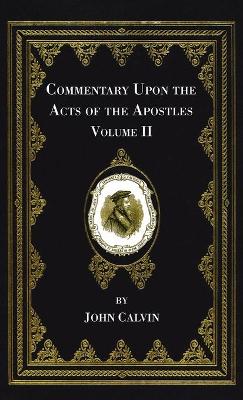 Commentary Upon the Acts of the Apostles, Volume Two book