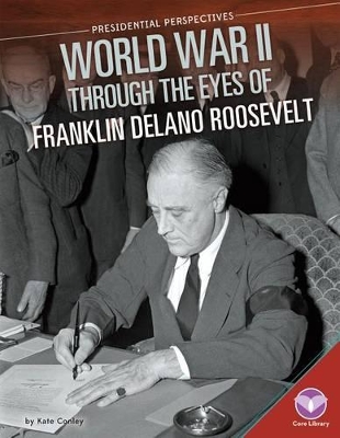 World War II Through the Eyes of Franklin Delano Roosevelt book