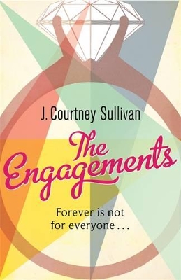 The Engagements by J. Courtney Sullivan
