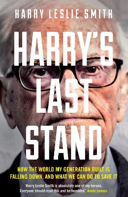 Harry's Last Stand by Harry Leslie Smith