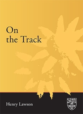 On the Track by Henry Lawson