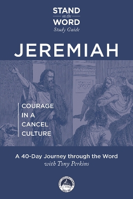 Jeremiah: Courage in a Cancel Culture: A 40-Day Journey Through the Word book