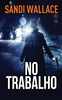 No Trabalho by Sandi Wallace