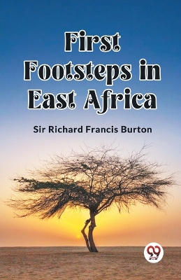 First Footsteps in East Africa (Edition2023) book