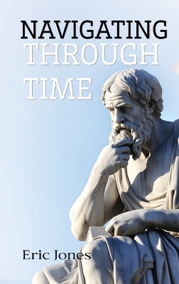Navigating Through Time by Eric Jones